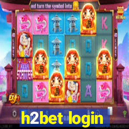 h2bet login